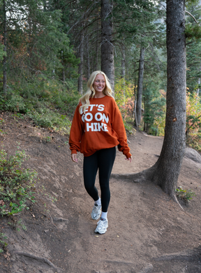Let's Go On a Hike Burnt Orange Sweatshirt (pre-order)
