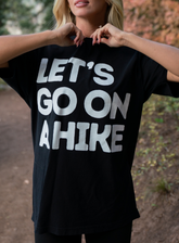 Let's Go On a Hike Black Tee (pre-order)