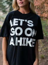 Let's Go On a Hike Black Tee